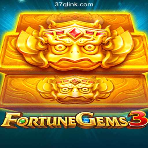 FortuneGems3: The Premier Slot Game on 37Q.COM Platform-Oficial Slots Brasil #1