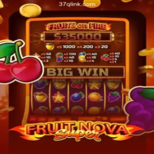 Exploring the Thrilling World of FruitNovaSuper on 37Q.COM Platform