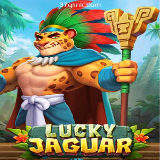 Discover the Thrills of LuckyJaguar: The Official Slots Game on 37Q.COM Platform