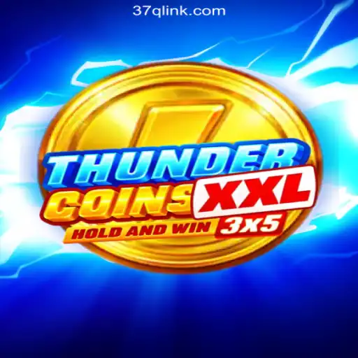 Exploring The Exciting World of ThunderCoinsXxl on 37Q.COM Platform-Oficial Slots Brasil #1